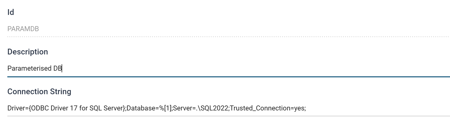 The PARAMDB connection's edit dialog. Id reads PARAMDB, Description reads Parameterised DB, and the Connection String reads Driver equals ODBC Driver 17 for SQL Server, Database equals percent bracket one bracket, Server equals dot backslash SQL2022, Trusted underscore Connection equals yes.