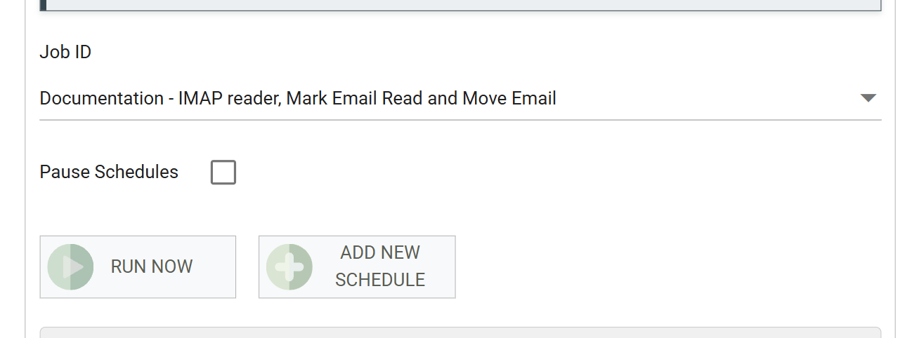 The Manage Schedules form with Job ID set to Documentation - IMAP reader, Mark Email Read and Move Email, Pause Schedules clear, and the RUN NOW and ADD NEW SCHEDULE buttons beneath.
