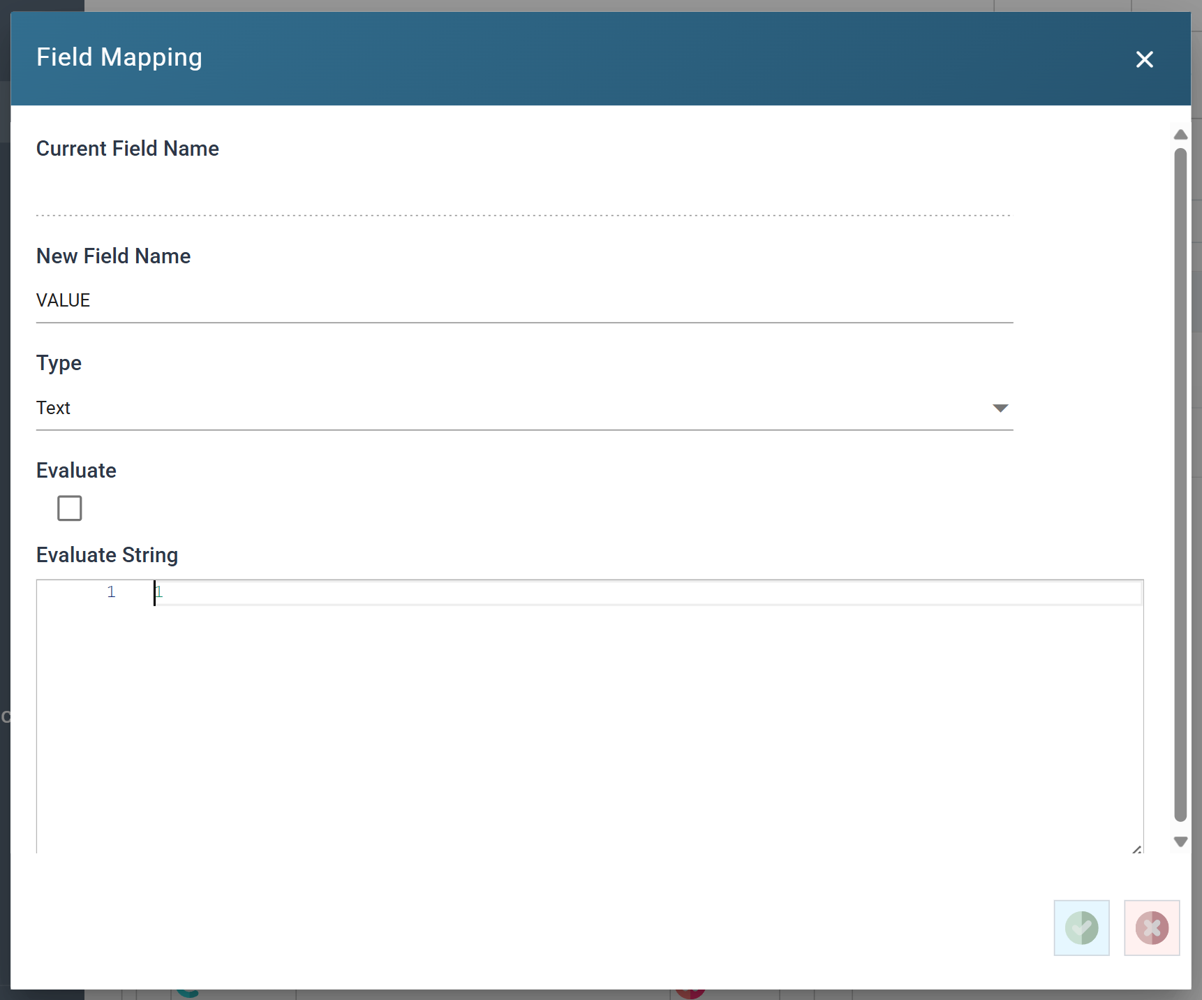 The Field Mapping dialog with New Field Name VALUE, Type Text, Evaluate unticked and an Evaluate String of 1.