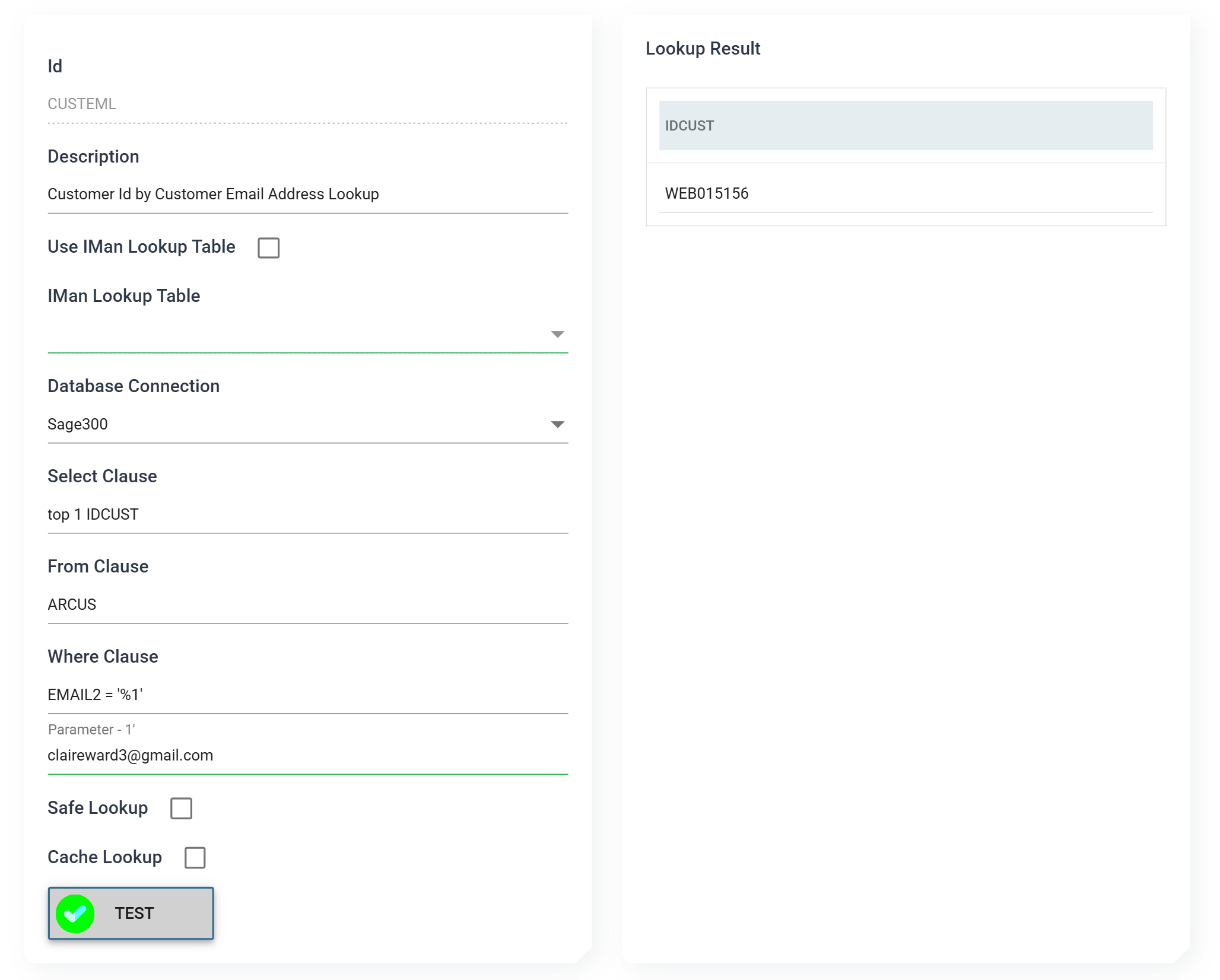 The CUSTEML lookup editor with an imported email address as the parameter, and a Lookup Result panel returning IDCUST WEB015156