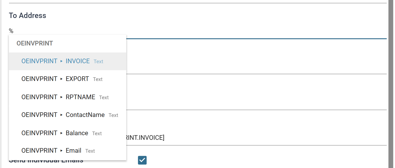 The To Address box with the merge field picker open, listing the six OEINVPRINT fields — INVOICE, EXPORT, RPTNAME, ContactName, Balance and Email — each marked Text