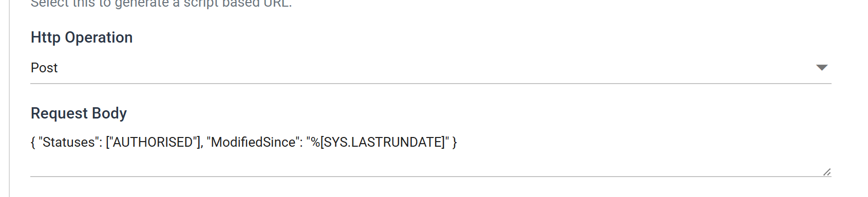 Http Operation set to Post, with the Request Body that appears beneath it holding a small JSON document that references SYS.LASTRUNDATE