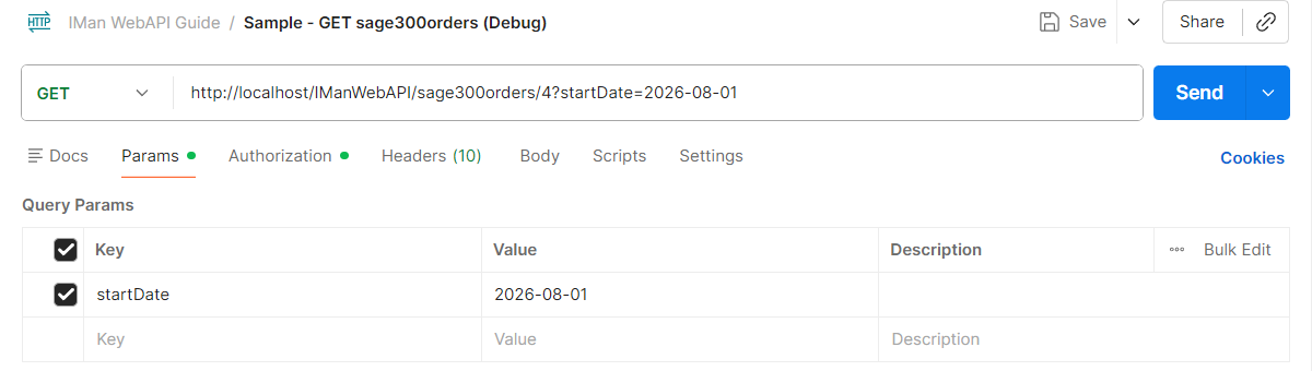 Postman's request line: GET http://localhost/IManWebAPI/sage300orders/4?startDate=2026-08-01, with the Params tab showing the startDate query parameter