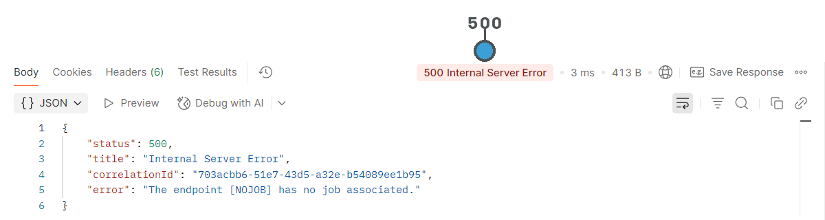 Postman's response pane showing 500 Internal Server Error and a JSON body whose error reads The endpoint [NOJOB] has no job associated. A callout marks the 500