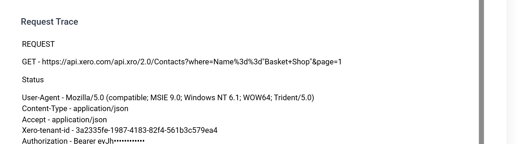 The Request Trace section of the lookup results. The request line reads GET — https colon slash slash api.xero.com slash api.xro slash 2.0 slash Contacts question mark where equals Name percent 3d percent 3d quote Basket plus Shop quote ampersand page equals 1, followed by the User-Agent, Content-Type, Accept, Xero-tenant-id and Authorization headers, the last of them redacted.