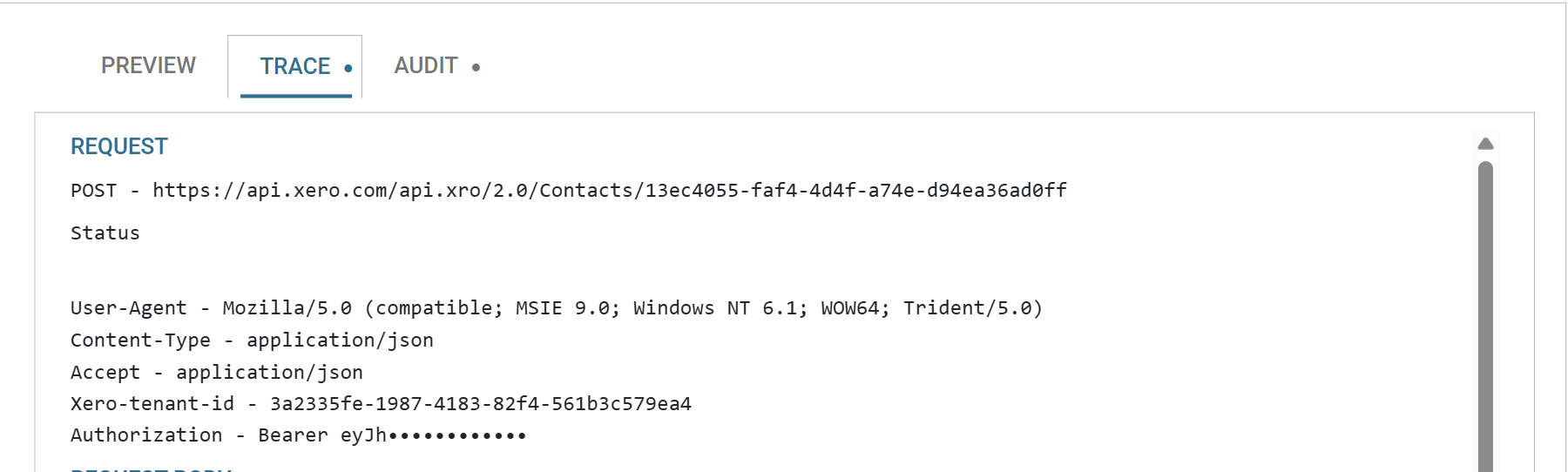 The JSON Writer's Trace tab after a second run. The request line reads POST — https colon slash slash api.xero.com slash api.xro slash 2.0 slash Contacts slash 13ec4055-faf4-4d4f-a74e-d94ea36ad0ff, with the same headers below it.