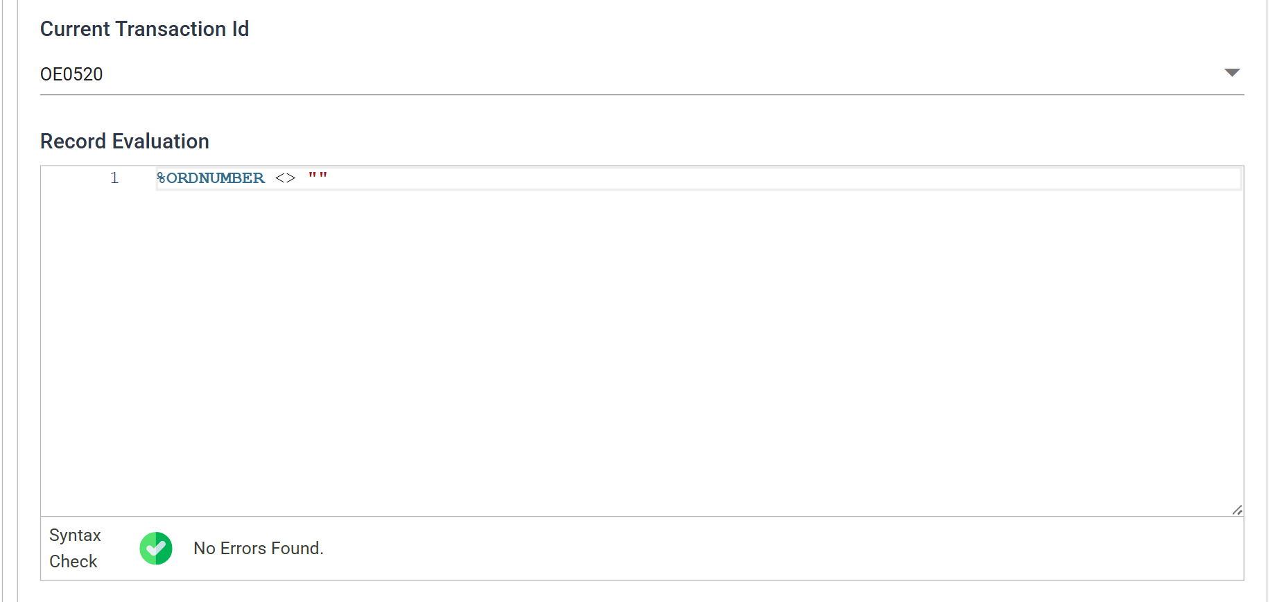 The Filter transform's Field Mapping tab: Current Transaction Id set to OE0520 and a Record Evaluation of %ORDNUMBER <> "", with the syntax check reporting No Errors Found