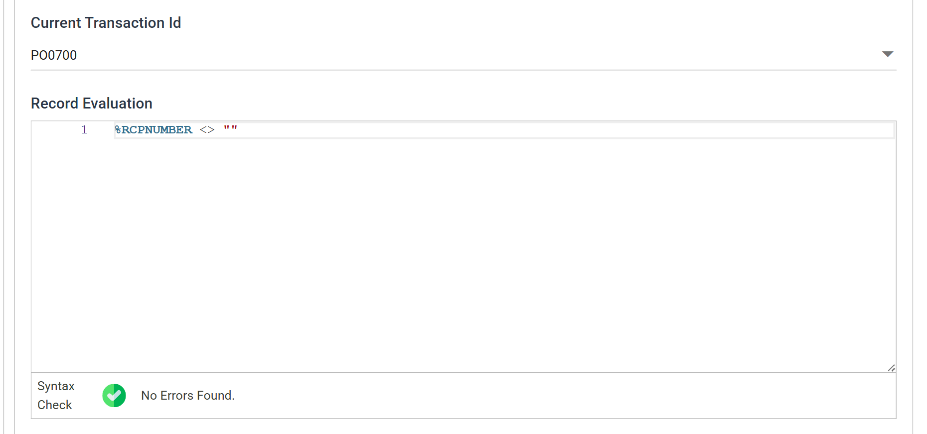 The Filter transform's Field Mapping tab: Current Transaction Id set to PO0700 and a Record Evaluation of %RCPNUMBER <> "", with the syntax check reporting No Errors Found