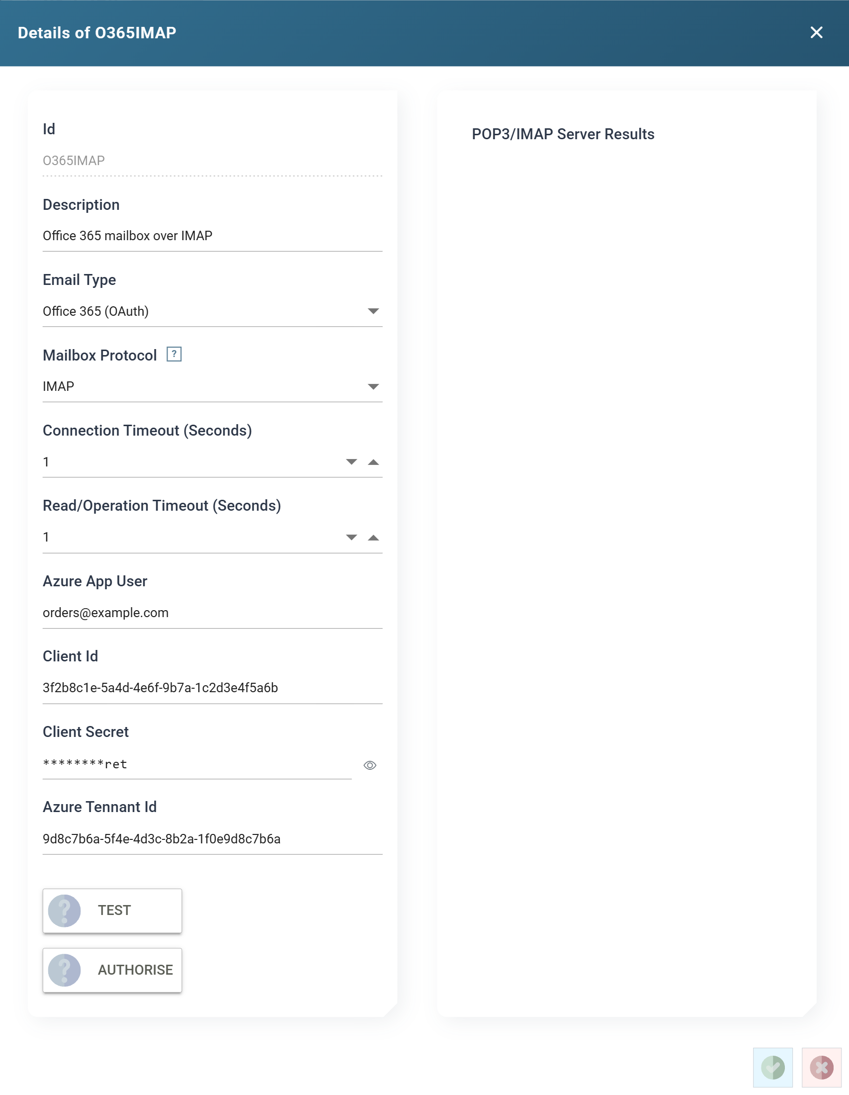 The Details of O365IMAP dialog for a saved Office 365 account: Id, Description, Email Type Office 365 (OAuth), Mailbox Protocol IMAP, the two timeouts, Azure App User orders@example.com, a Client Id, a Client Secret box holding eight asterisks and the letters ret with an eye button beside it, and an Azure Tenant Id, above TEST and AUTHORISE buttons